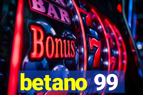 betano 99